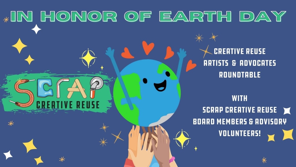 In Honor of Earth Day - Creative Reuse Roundtable